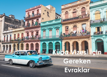 Küba Vizesi İçin Gereken Evraklar